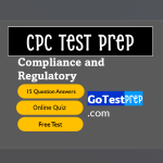 CPC Compliance and Regulatory Practice Test