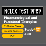 NCLEX Pharmacological and Parenteral Therapies Questions Answers